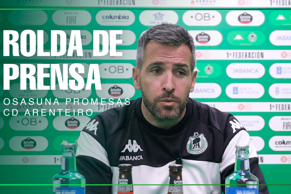 Rueda de prensa partido Osasuna Promesas - CD Arenteiro.